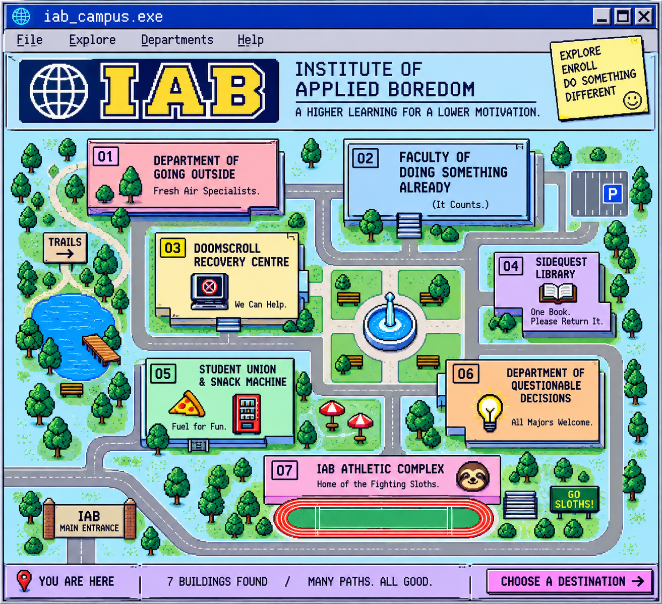 Illustrated Institute of Applied Boredom campus with seven colorful buildings, paths, a pond, fountain, athletics track and main entrance. Use the building links or the directory below to choose a destination.